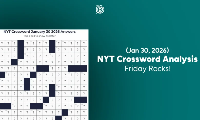 NYT Crossword Analysis Jan 30