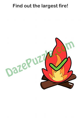 Brain Out Level 6 Find out the largest fire Answer