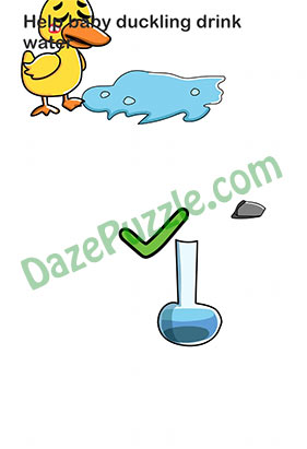 Brain Out Level 14 Help baby duckling drink water Answer