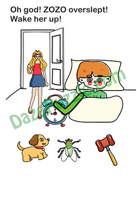 Brain Out Level 42 Oh god! ZOZO overslept! Wake her up Answer