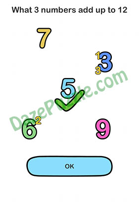 Brain Out Level 36 What 3 numbers add up to 12 Answer
