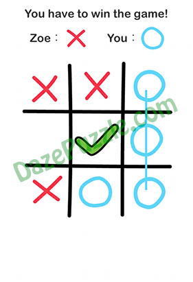 Brain Out Level 25 You have to win the game Answer