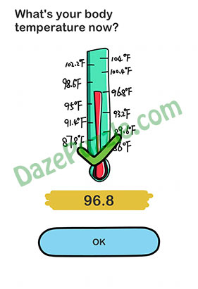 Brain Out Level 149 What’s your body temperature now Answer