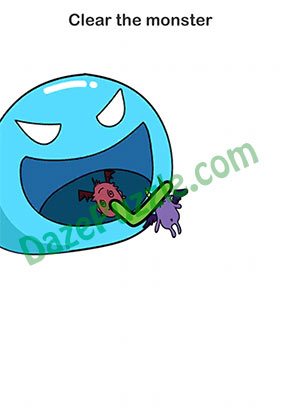 Brain Out Level 179 Answer Clear the monster
