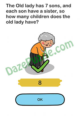 Brain Out Level 159 Answer The old lady has 7 sons