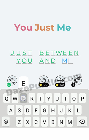 Dingbats Level 123 (You Just Me) Answer