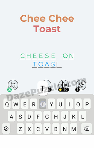 Dingbats Level 134 (Chee Chee Toast) Answer