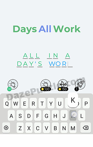 Dingbats Level 136 (Days All Work) Answer