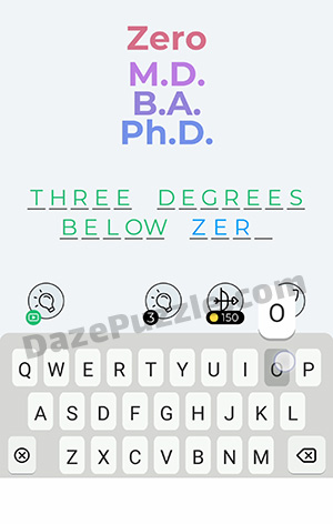 Dingbats Level 193 (Zero M.D B.A Ph.D) Answer