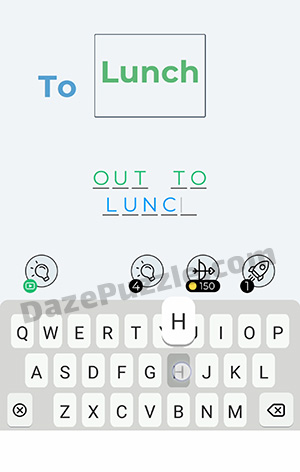 Dingbats Level 236 (To Lunch) Answer