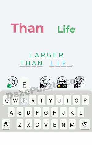Dingbats Level 364 (Than Life) Answer