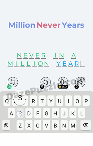 Dingbats Level 376 (Million Never Years) Answer