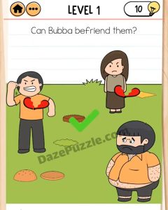 brain test 2 bubba needs friends level 1 answer