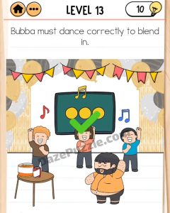 brain test 2 bubba needs friends level 13 answer