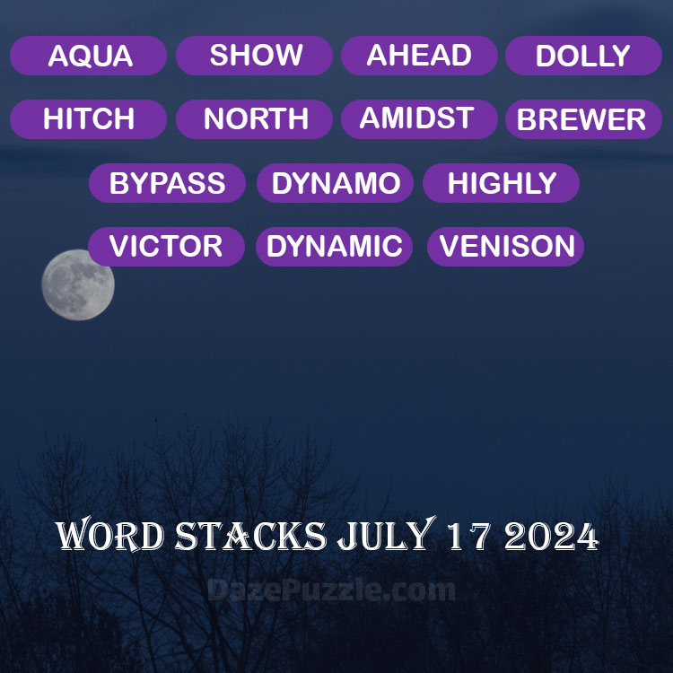 Word Stacks July 17 2024 Daily Puzzle Answer
