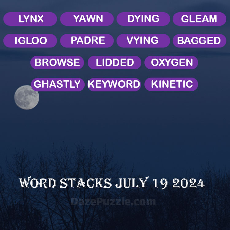 Word Stacks July 19 2024 Daily Puzzle Answer