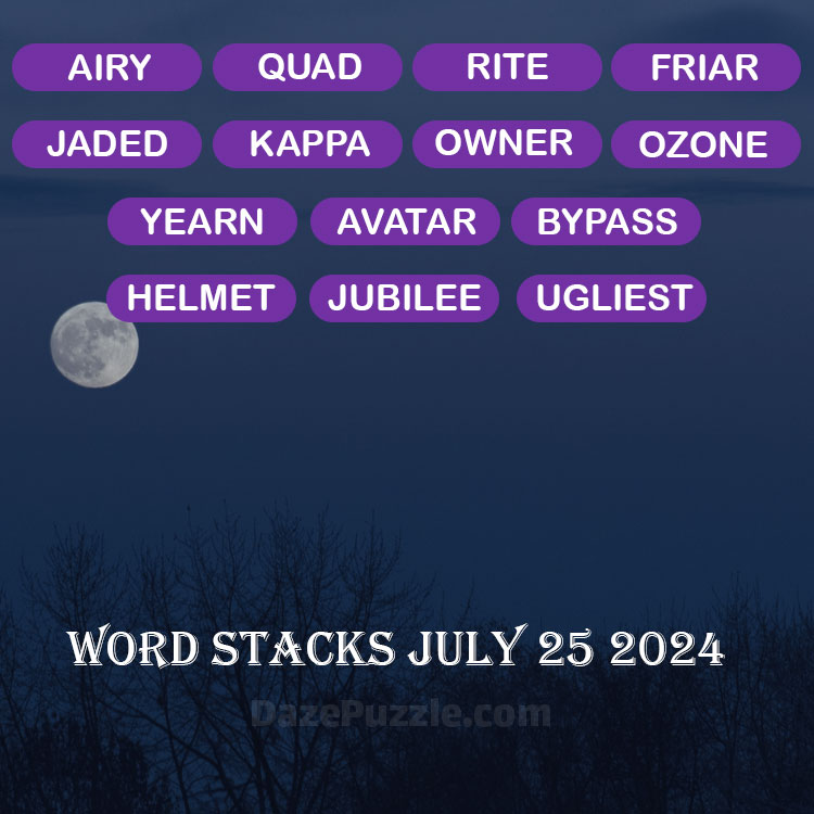 Word Stacks July 25 2024 Daily Puzzle Answer