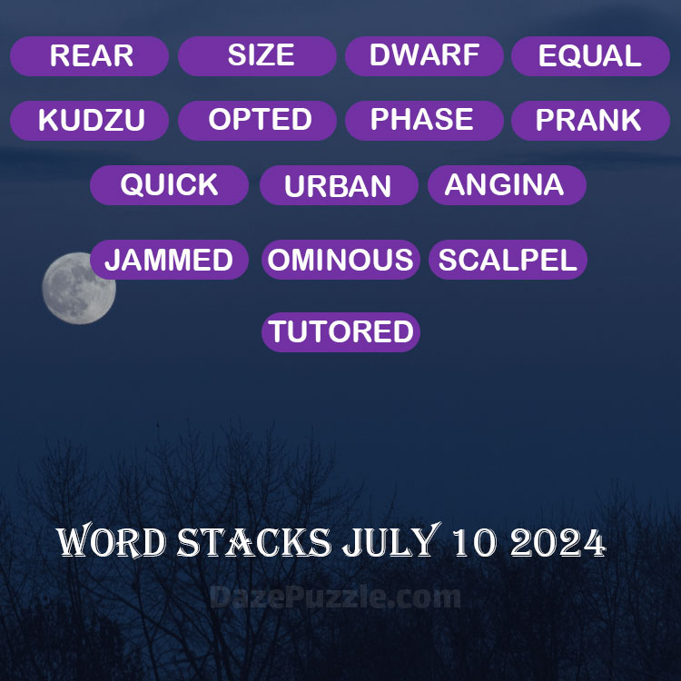 Word Stacks July 10 2024 Daily Puzzle Answer
