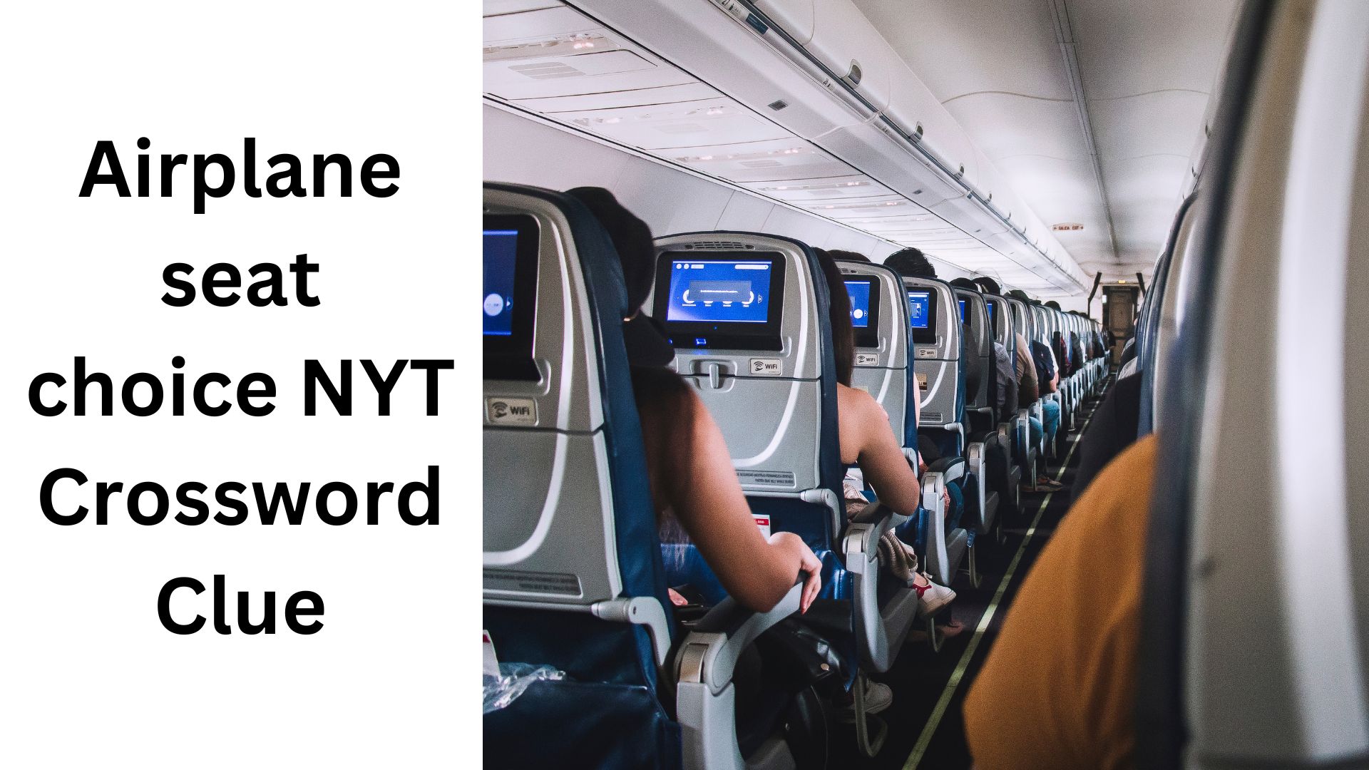 Airplane seat choice NYT Crossword Clue
