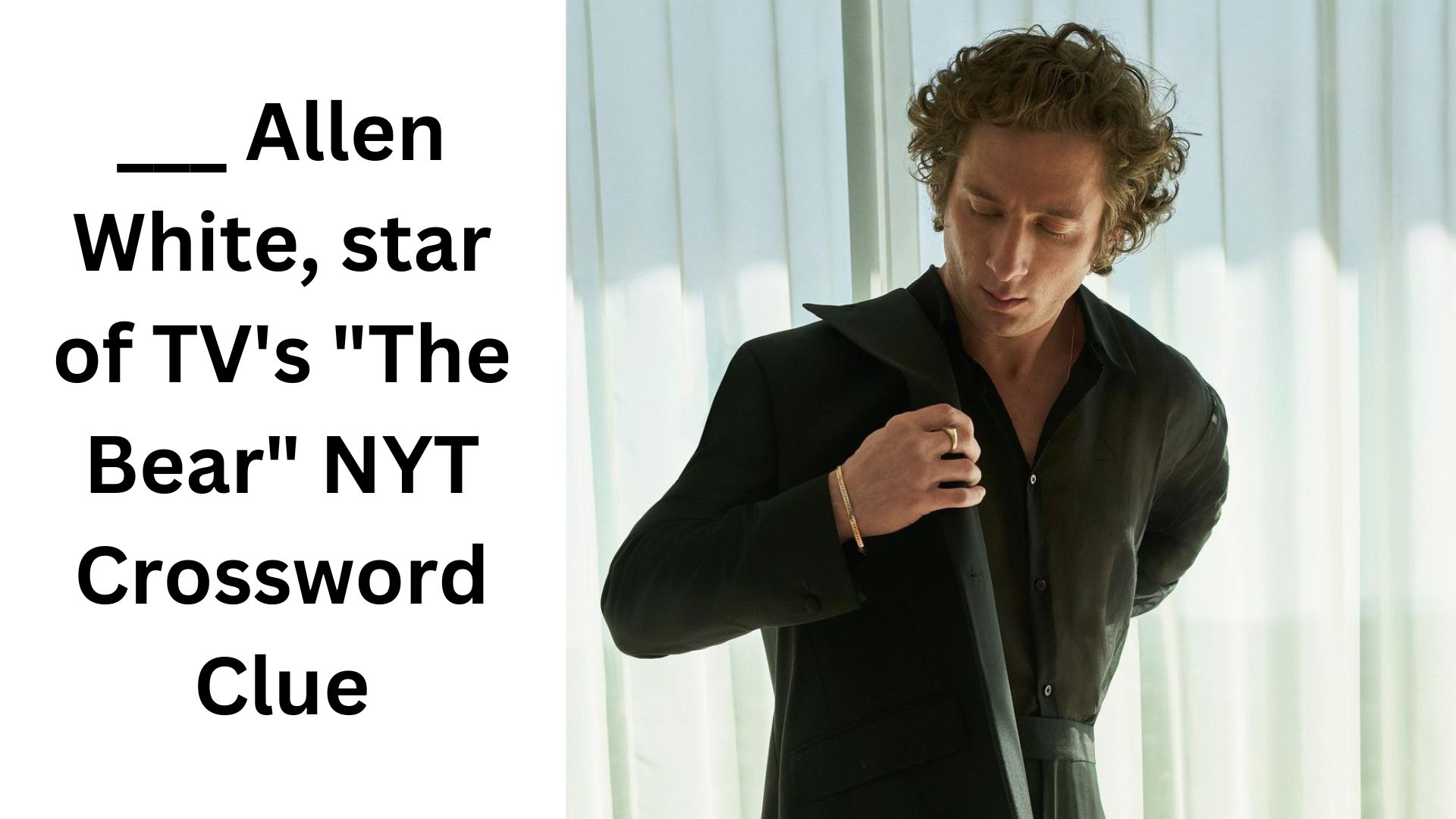 ___ Allen White, star of TV's "The Bear" NYT Crossword Clue