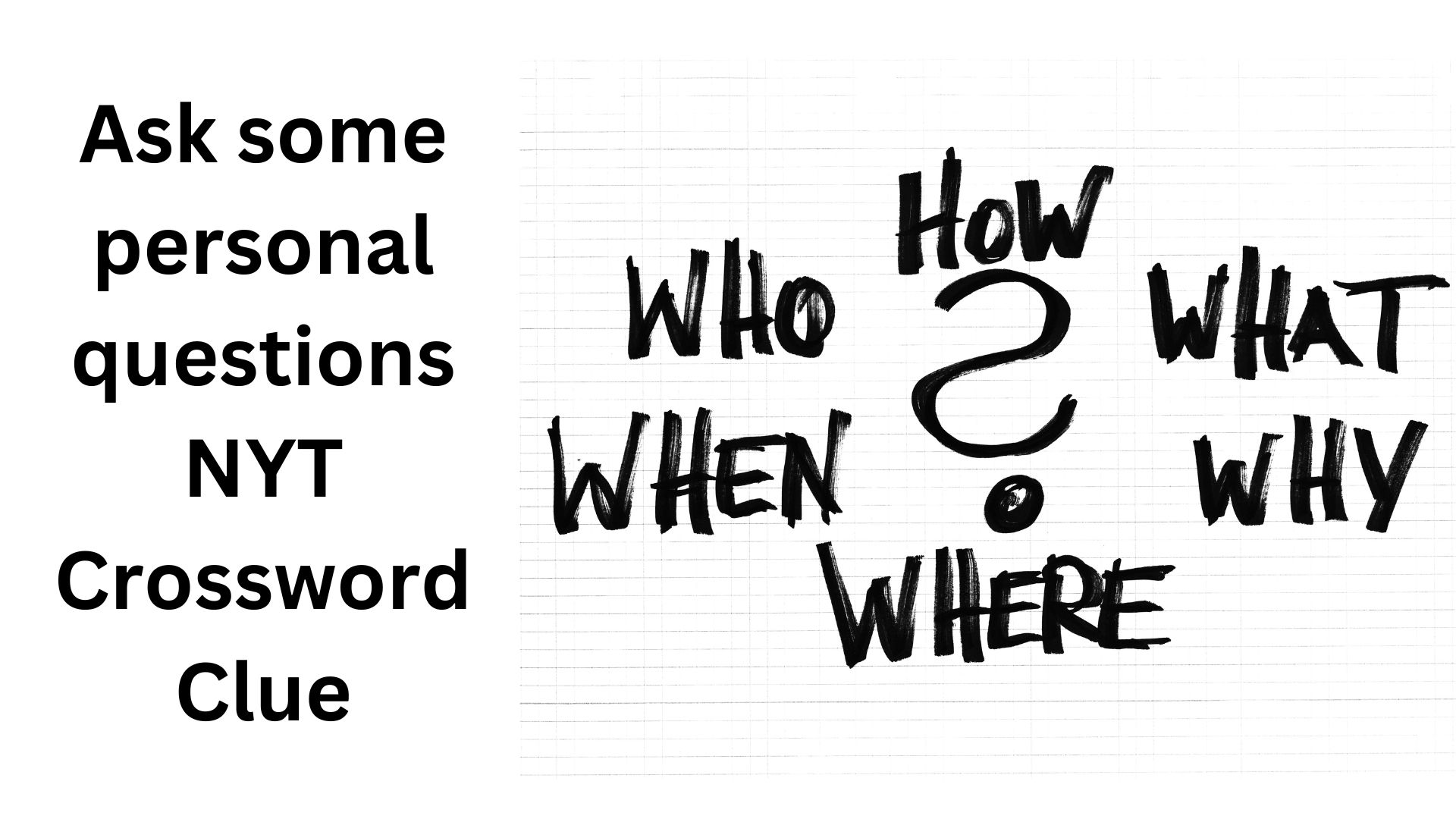 Ask some personal questions NYT Crossword Clue