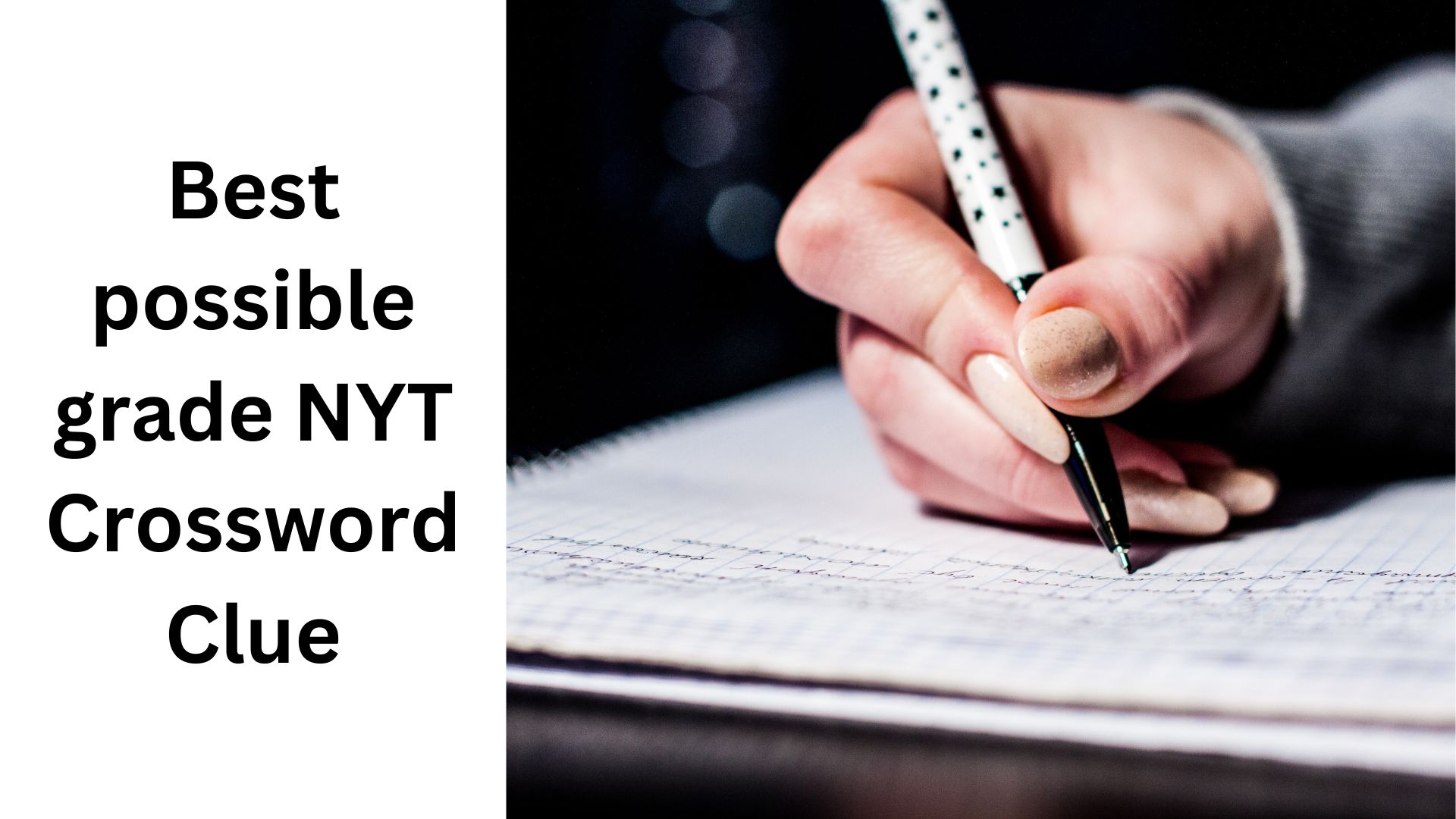 Best possible grade NYT Crossword Clue