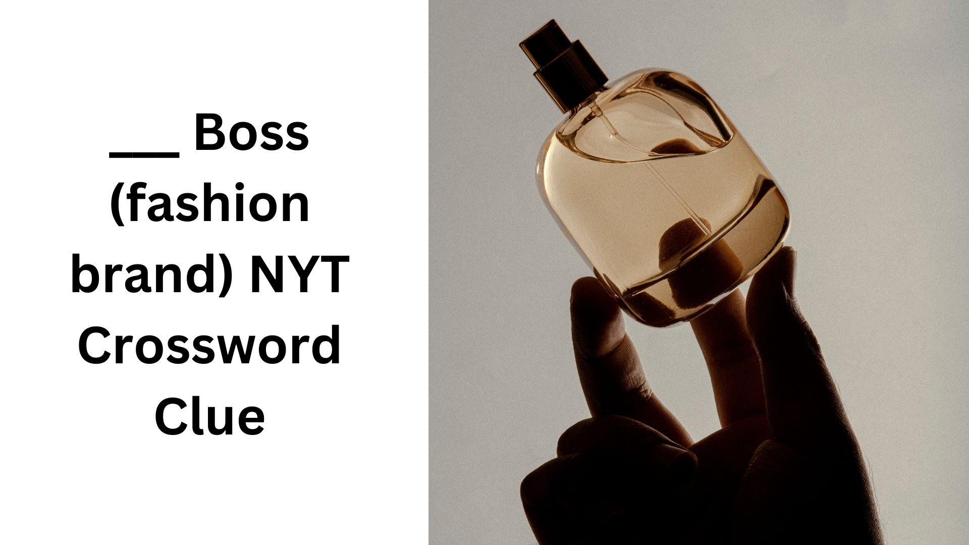 ___ Boss (fashion brand) NYT Crossword Clue