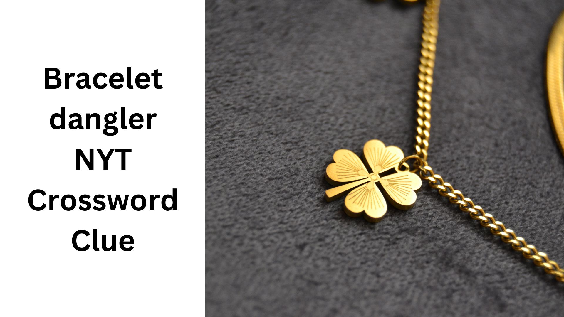 Bracelet dangler NYT Crossword Clue
