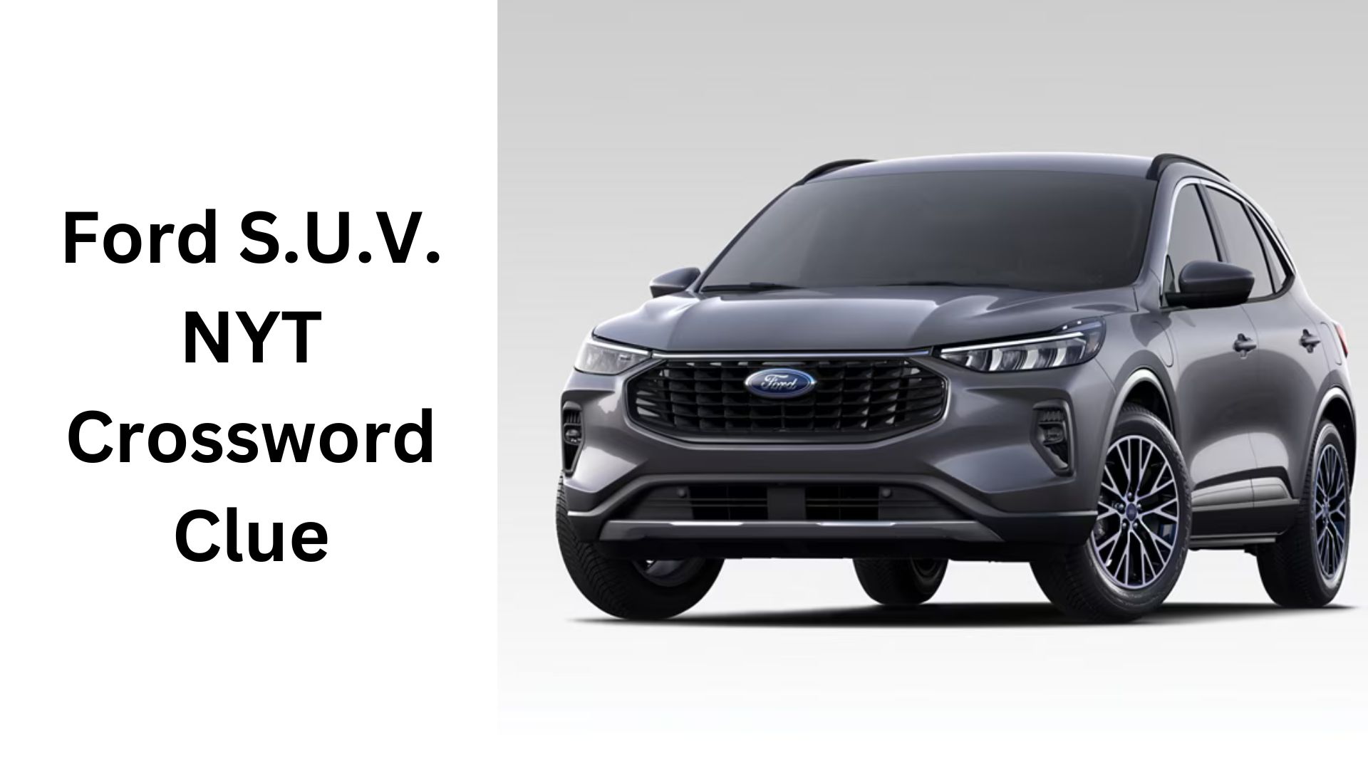 Ford S.U.V. NYT Crossword Clue