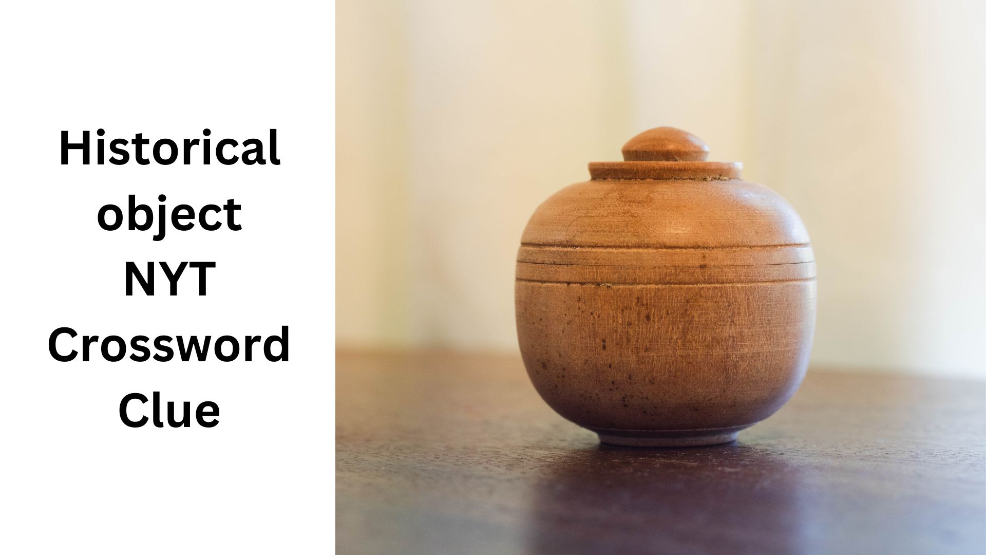 Historical object NYT Crossword Clue