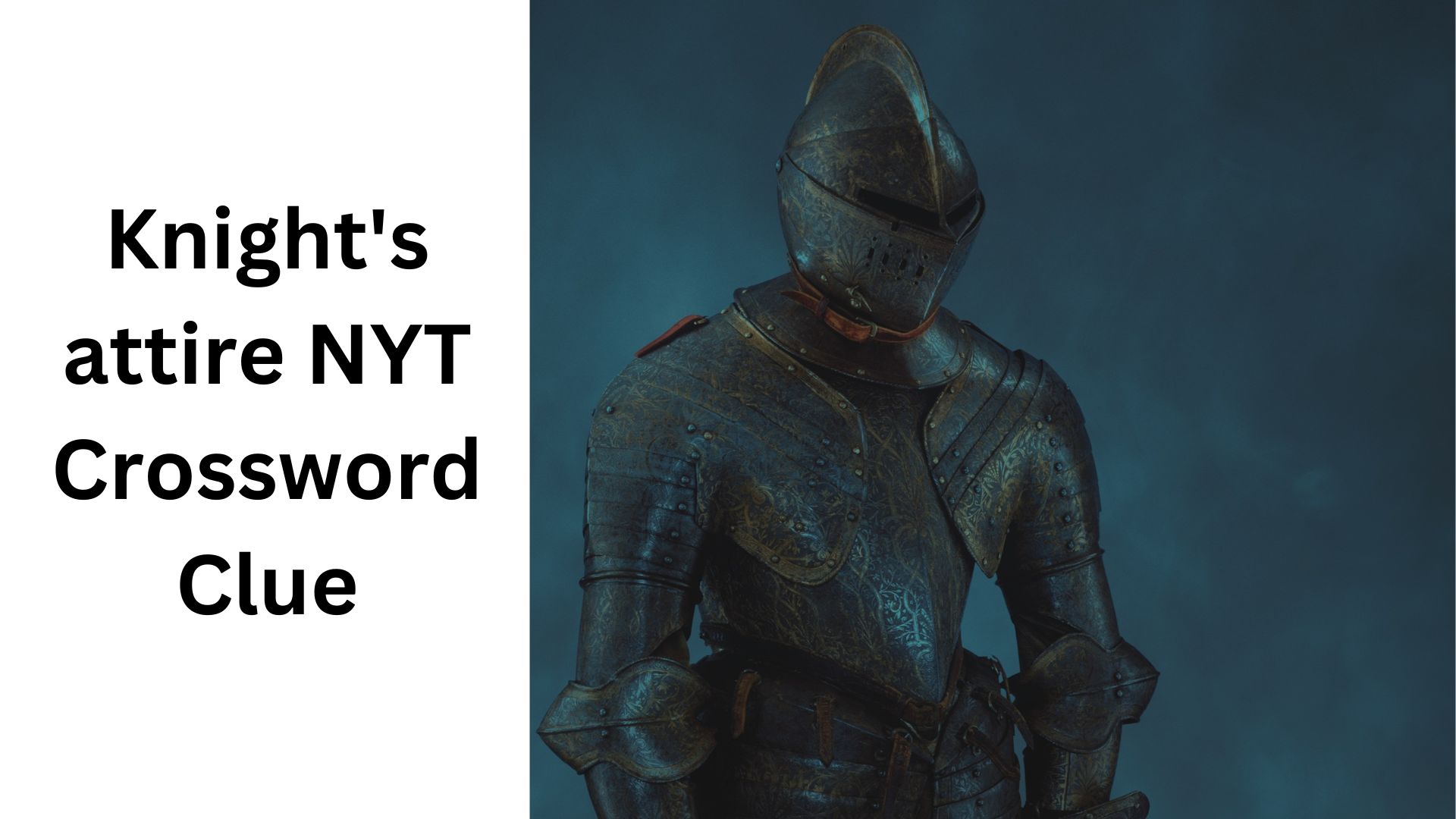 Knight's attire NYT Crossword Clue