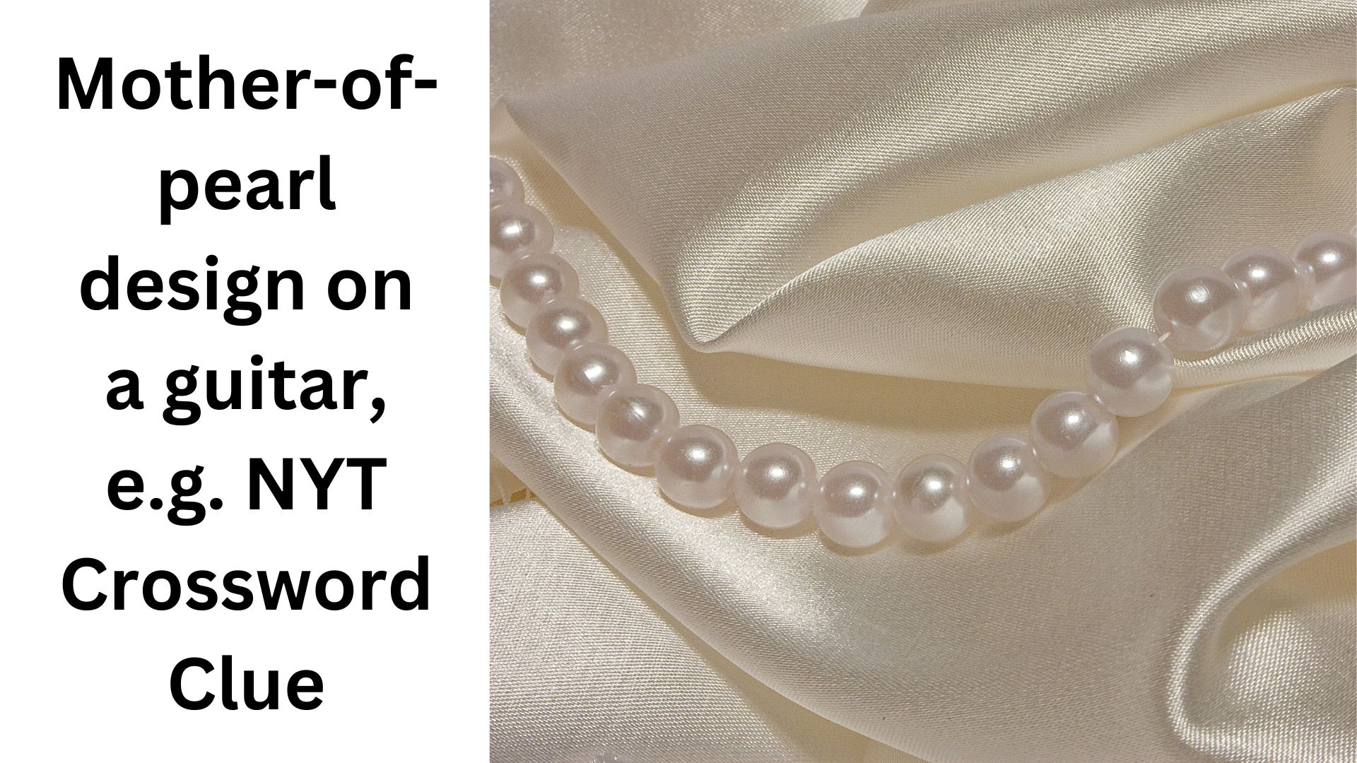 Mother-of-pearl design on a guitar, e.g. NYT Crossword Clue
