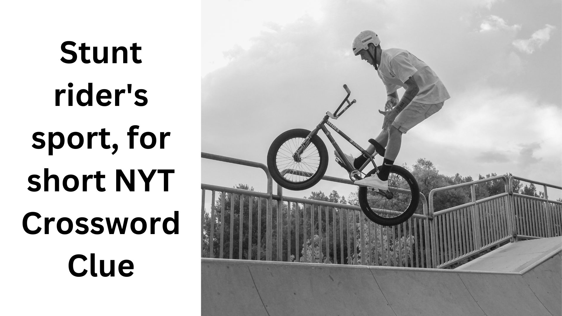 Stunt rider's sport, for short NYT Crossword Clue