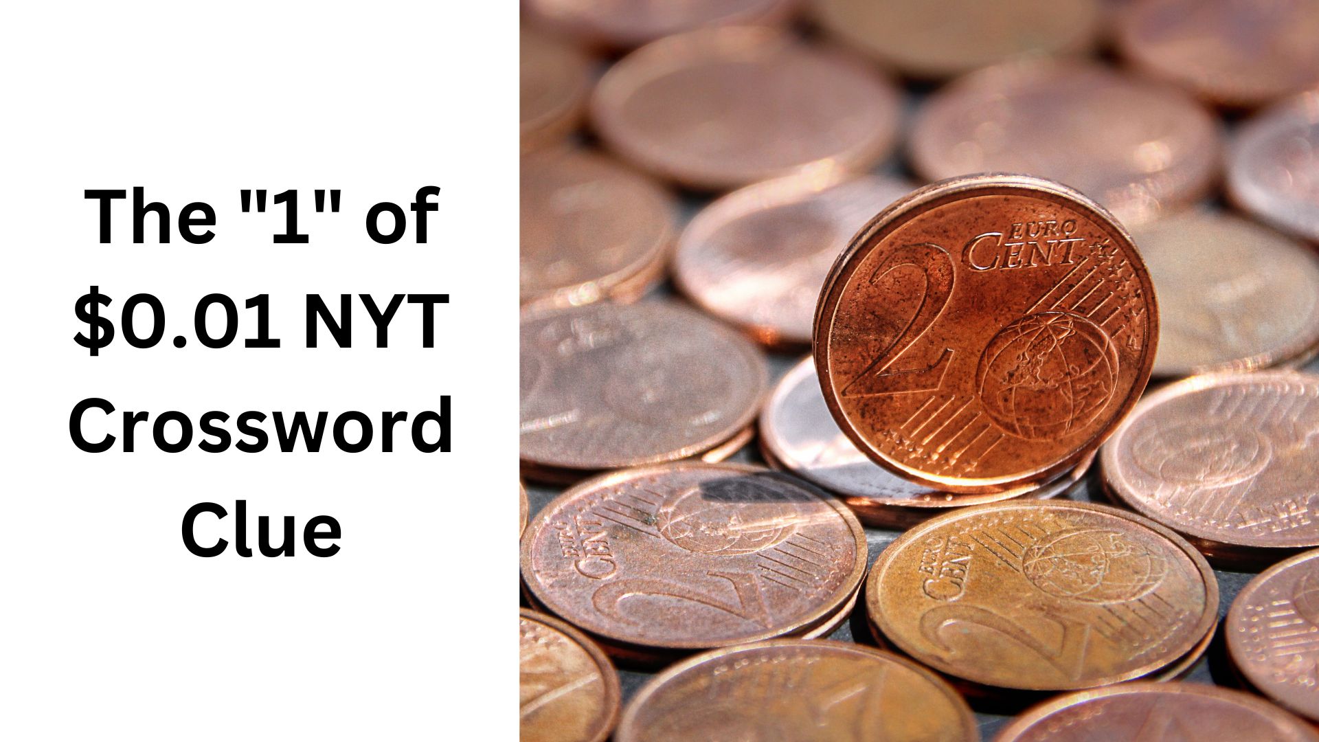 The "1" of $0.01 NYT Crossword Clue