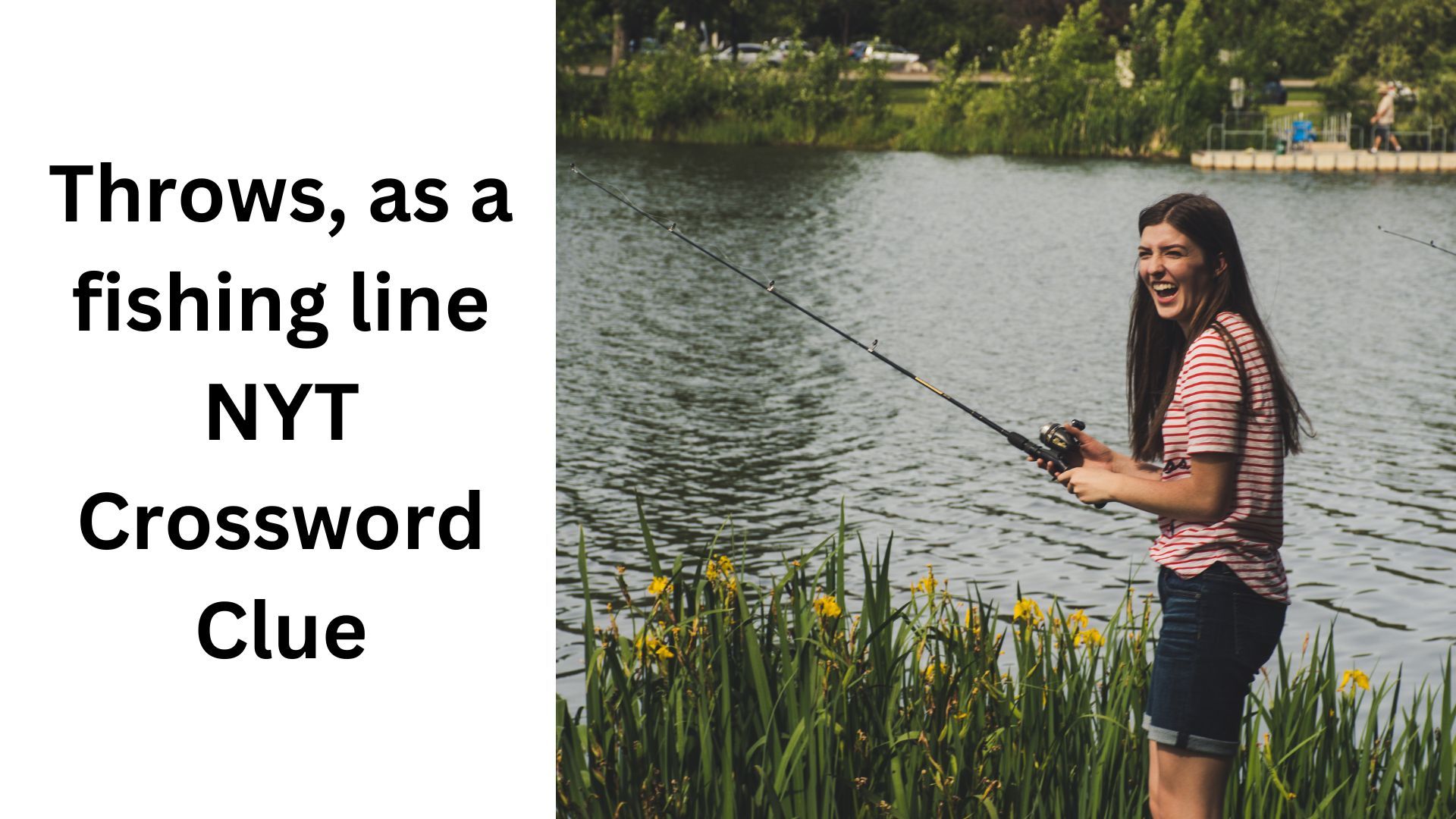 Throws, as a fishing line NYT Crossword Clue