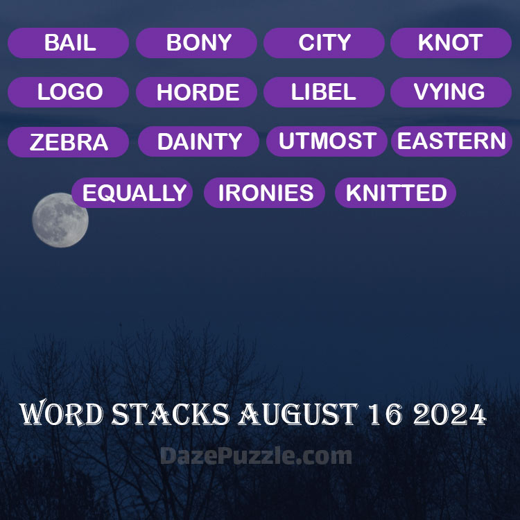 Word Stacks August 16 2024 Daily Puzzle Answer
