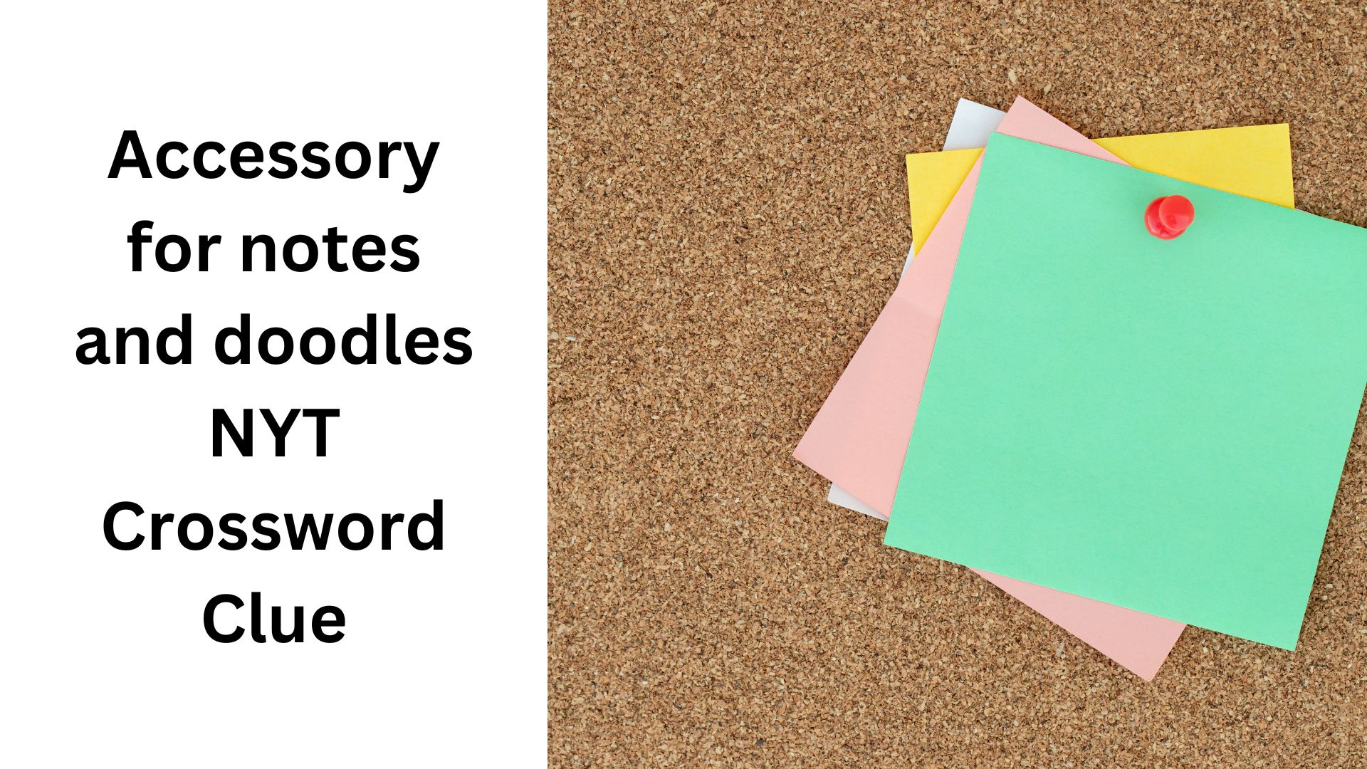 Accessory for notes and doodles NYT Crossword Clue