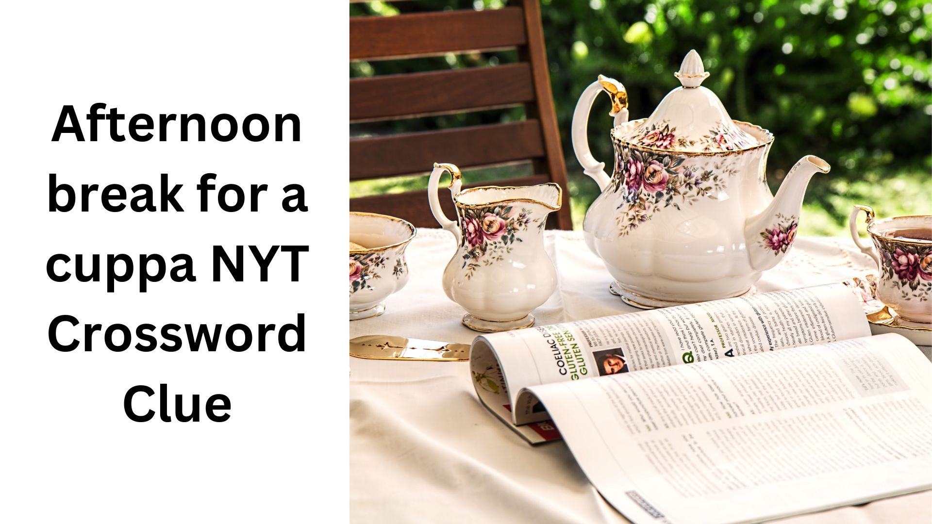 Afternoon break for a cuppa NYT Crossword Clue