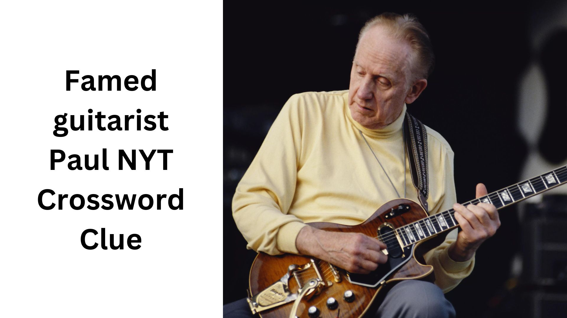 Famed guitarist Paul NYT Crossword Clue