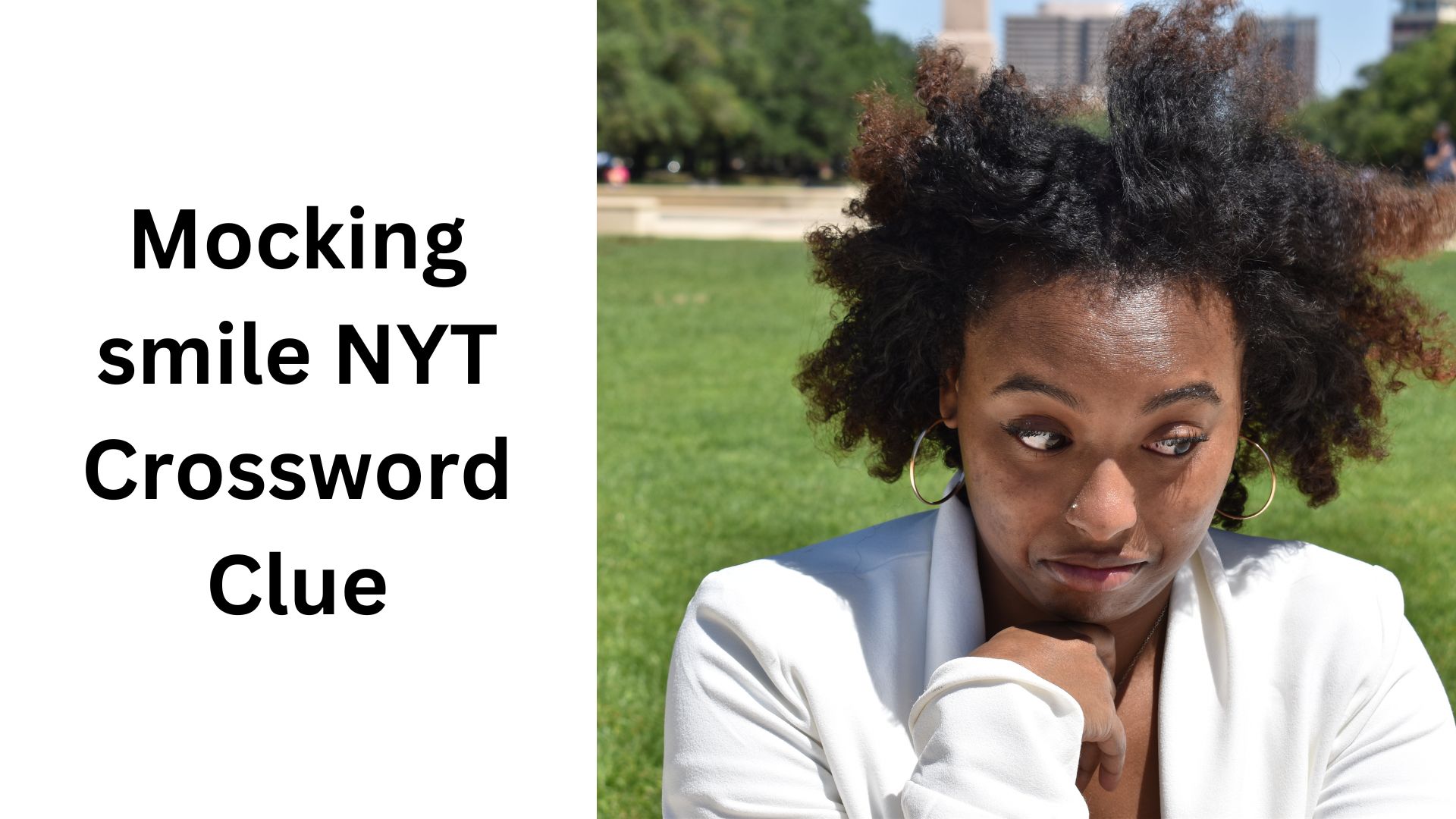 Mocking smile NYT Crossword Clue