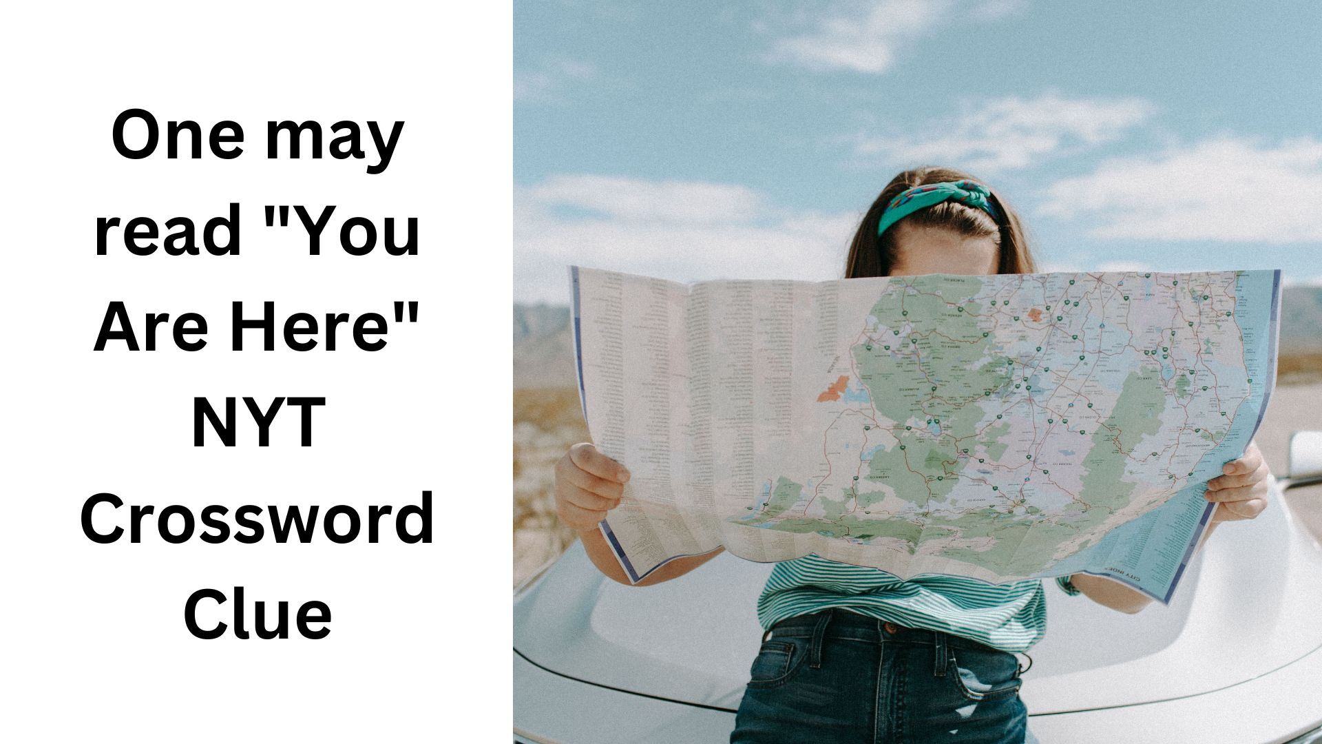 One may read "You Are Here" NYT Crossword Clue
