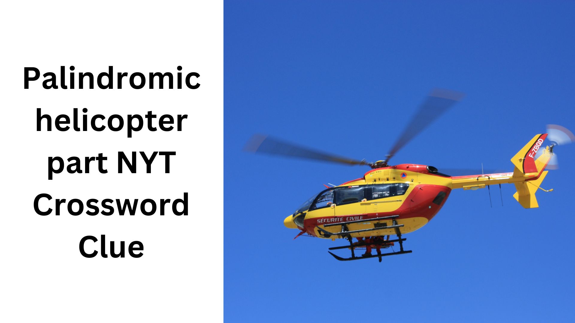 Palindromic helicopter part NYT Crossword Clue
