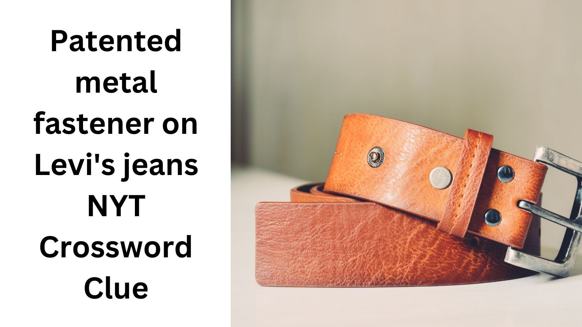 Patented metal fastener on Levi's jeans NYT Crossword Clue
