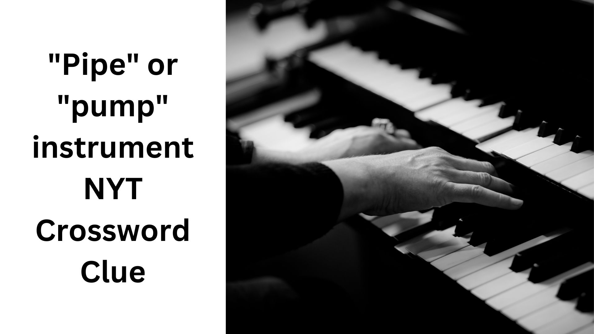 "Pipe" or "pump" instrument NYT Crossword Clue