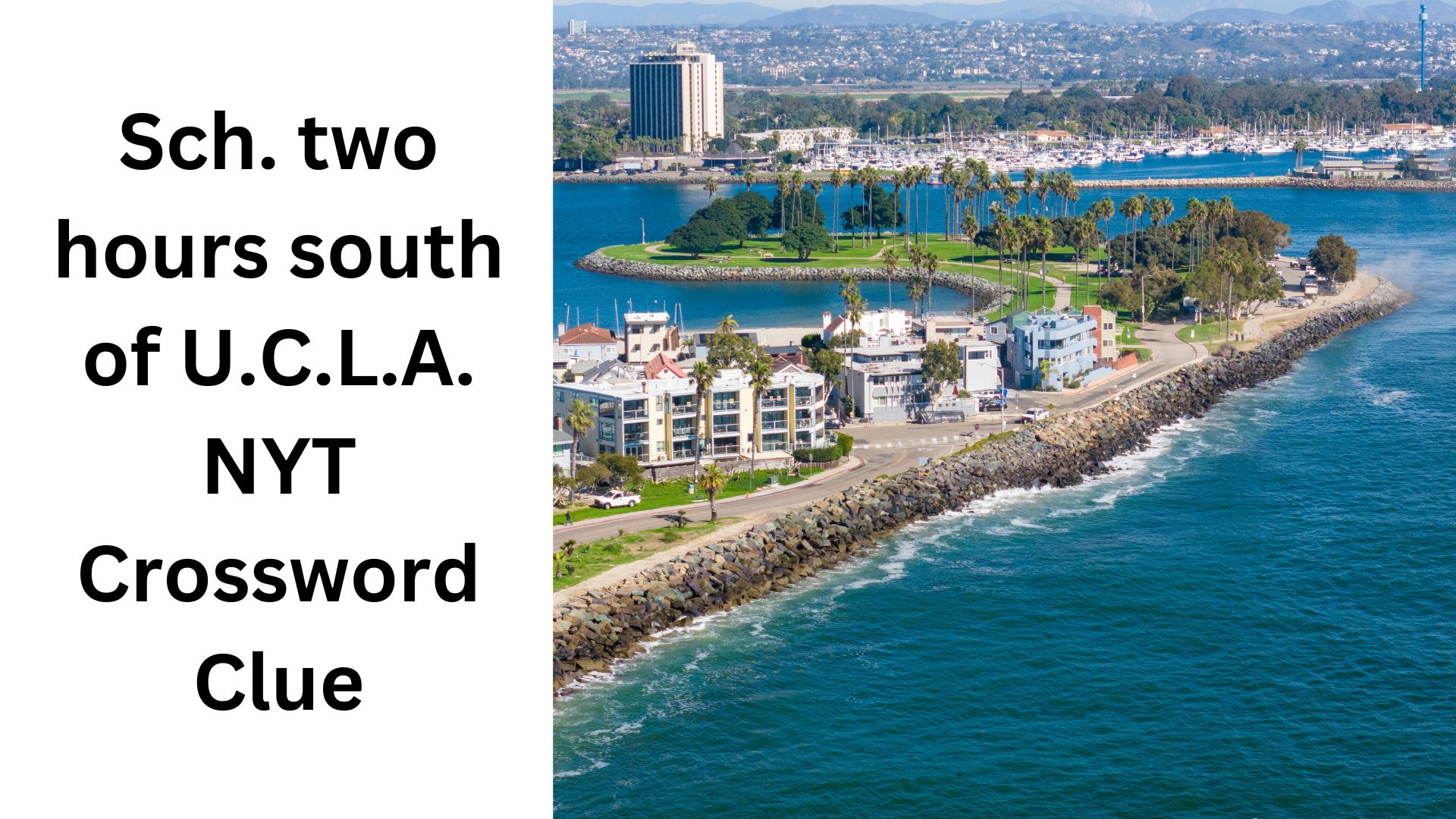 Sch. two hours south of U.C.L.A. NYT Crossword Clue