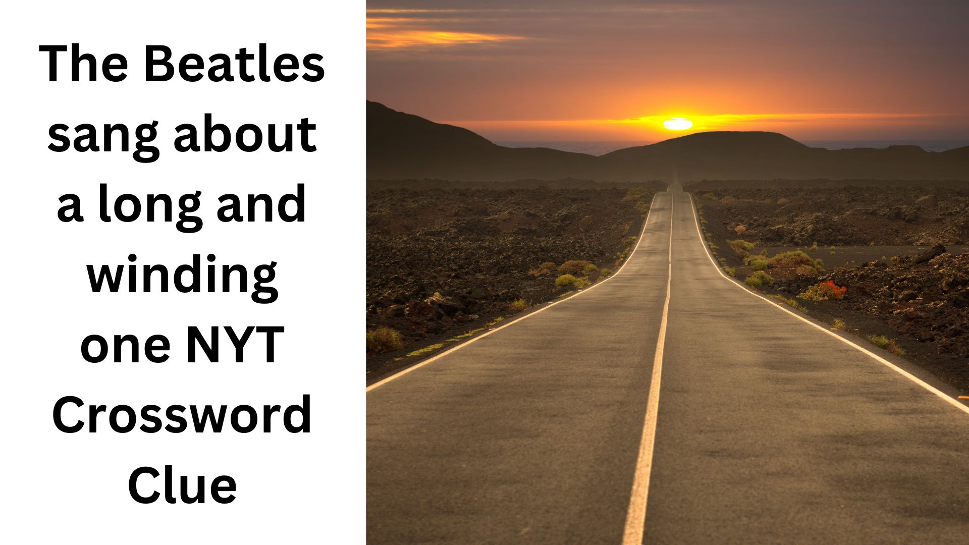 The Beatles sang about a long and winding one NYT Crossword Clue