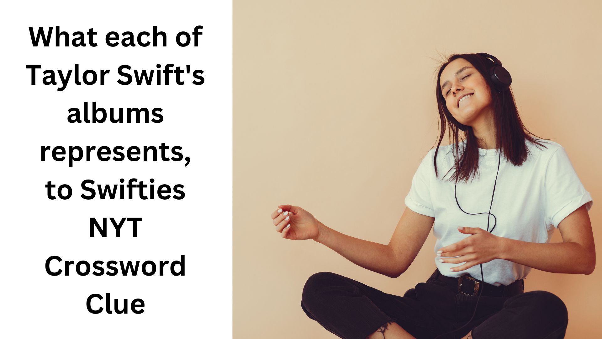 What each of Taylor Swift's albums represents, to Swifties NYT Crossword Clue