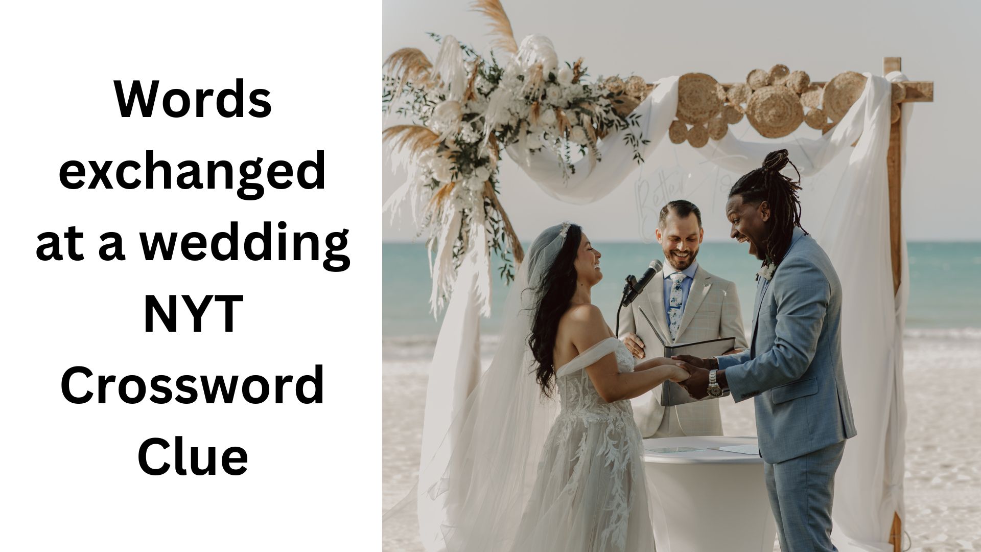 Words exchanged at a wedding NYT Crossword Clue