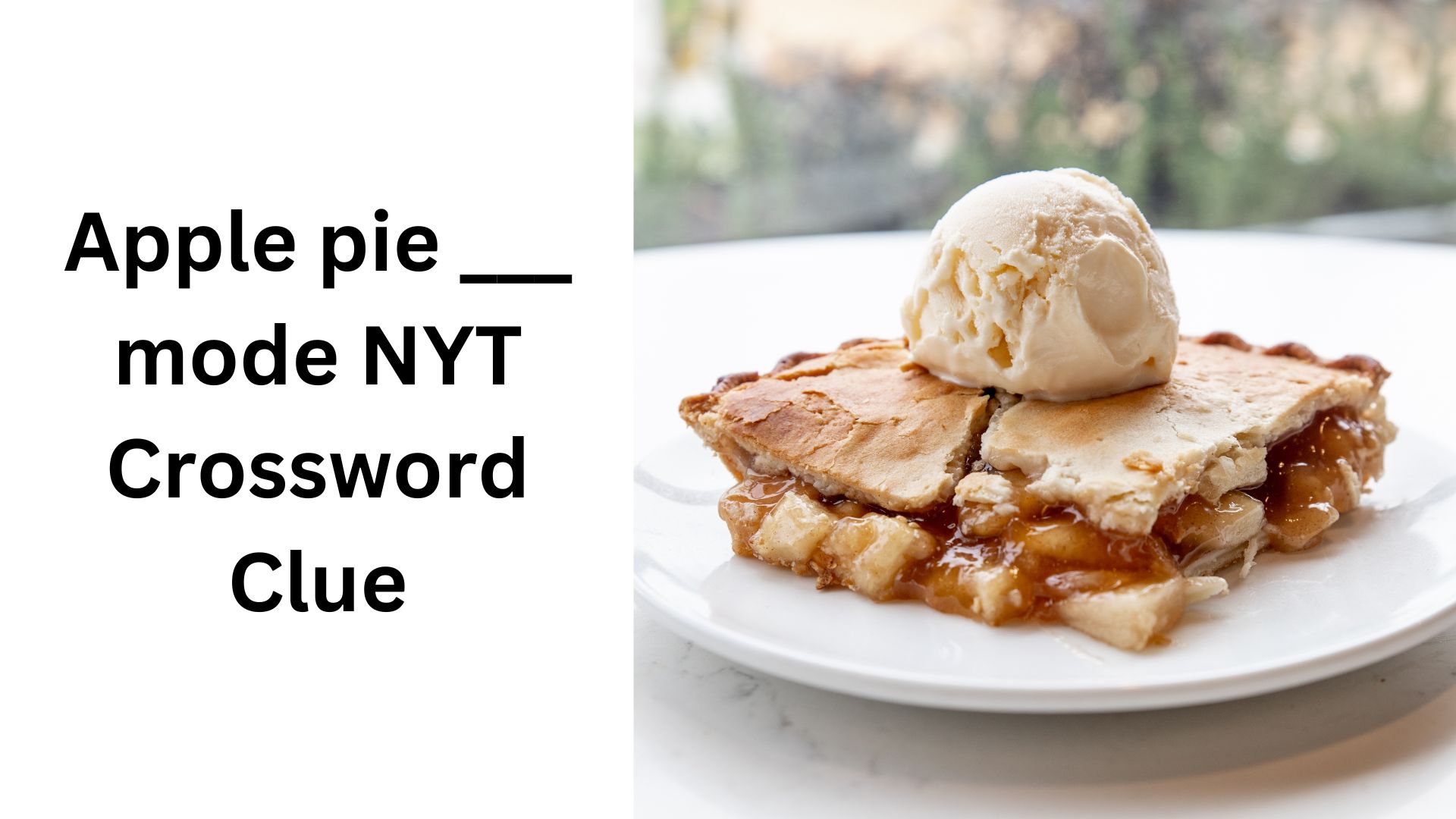 Apple pie ___ mode NYT Crossword Clue