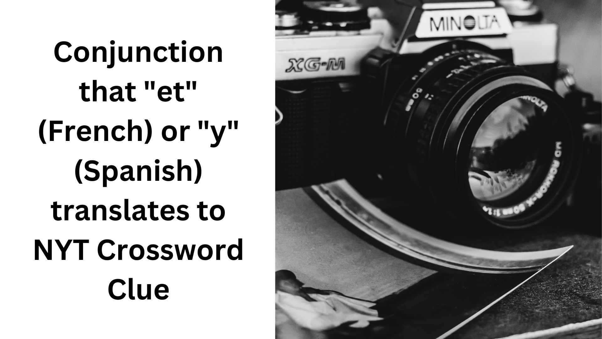 Conjunction that "et" (French) or "y" (Spanish) translates to NYT Crossword Clue